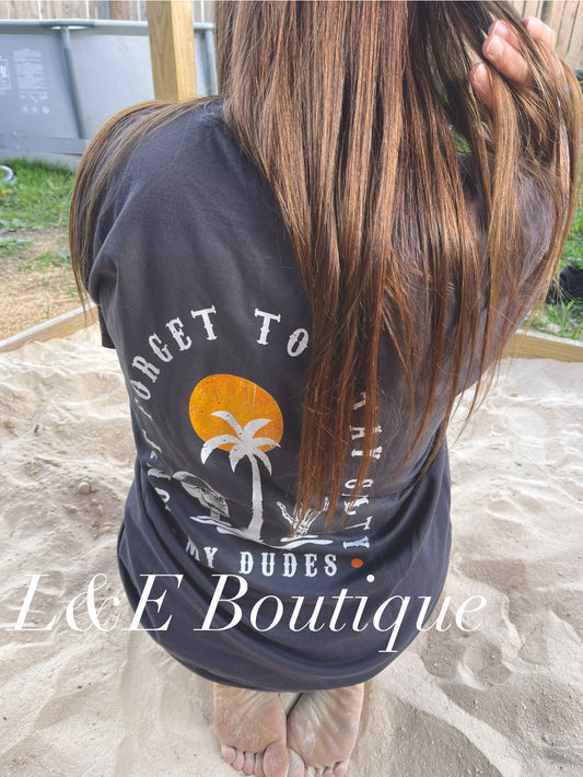 Don’t forget to stay salty tee